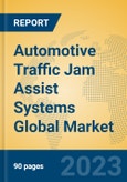Automotive Traffic Jam Assist Systems Global Market Insights 2023, Analysis and Forecast to 2028, by Manufacturers, Regions, Technology, Application, Product Type- Product Image
