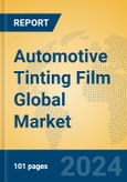 Automotive Tinting Film Global Market Insights 2024, Analysis and Forecast to 2029, by Manufacturers, Regions, Technology, Application, Product Type- Product Image