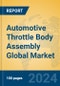 Automotive Throttle Body Assembly Global Market Insights 2023, Analysis and Forecast to 2028, by Manufacturers, Regions, Technology, Application, Product Type - Product Thumbnail Image