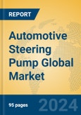 Automotive Steering Pump Global Market Insights 2024, Analysis and Forecast to 2029, by Manufacturers, Regions, Technology, Application, Product Type- Product Image