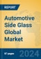 Automotive Side Glass Global Market Insights 2023, Analysis and Forecast to 2028, by Manufacturers, Regions, Technology, Application, Product Type - Product Image