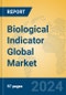 Biological Indicator Global Market Insights 2023, Analysis and Forecast to 2028, by Manufacturers, Regions, Technology, Application, Product Type - Product Thumbnail Image