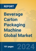 Beverage Carton Packaging Machine Global Market Insights 2024, Analysis and Forecast to 2029, by Manufacturers, Regions, Technology, Application- Product Image