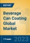 Beverage Can Coating Global Market Insights 2023, Analysis and Forecast to 2028, by Manufacturers, Regions, Technology, Application, Product Type - Product Image