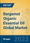 Bergamot Organic Essential Oil Global Market Insights 2023, Analysis and Forecast to 2028, by Manufacturers, Regions, Technology, Application, Product Type - Product Thumbnail Image