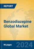 Benzodiazepine Global Market Insights 2023, Analysis and Forecast to 2028, by Manufacturers, Regions, Technology, Application, Product Type- Product Image