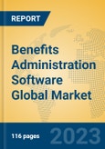Benefits Administration Software Global Market Insights 2023, Analysis and Forecast to 2028, by Manufacturers, Regions, Technology, Application, Product Type- Product Image