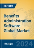 Benefits Administration Software Global Market Insights 2023, Analysis and Forecast to 2028, by Manufacturers, Regions, Technology, Application, Product Type- Product Image