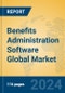 Benefits Administration Software Global Market Insights 2024, Analysis and Forecast to 2029, by Manufacturers, Regions, Technology, Application, Product Type - Product Image