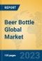 Beer Bottle Global Market Insights 2023, Analysis and Forecast to 2028, by Manufacturers, Regions, Technology, Product Type - Product Thumbnail Image