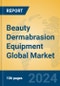 Beauty Dermabrasion Equipment Global Market Insights 2024, Analysis and Forecast to 2029, by Manufacturers, Regions, Technology, Application, Product Type - Product Thumbnail Image