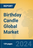 Birthday Candle Global Market Insights 2024, Analysis and Forecast to 2029, by Manufacturers, Regions, Technology, Application, and Product Type- Product Image