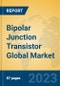 Bipolar Junction Transistor Global Market Insights 2023, Analysis and Forecast to 2028, by Manufacturers, Regions, Technology, Application, Product Type - Product Thumbnail Image
