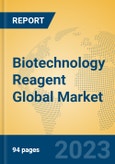 Biotechnology Reagent Global Market Insights 2023, Analysis and Forecast to 2028, by Manufacturers, Regions, Technology, Application, Product Type- Product Image