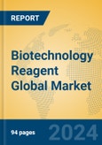 Biotechnology Reagent Global Market Insights 2023, Analysis and Forecast to 2028, by Manufacturers, Regions, Technology, Application, Product Type- Product Image