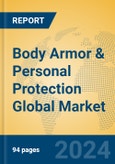 Body Armor & Personal Protection Global Market Insights 2024, Analysis and Forecast to 2029, by Manufacturers, Regions, Technology, Product Type- Product Image