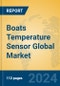 Boats Temperature Sensor Global Market Insights 2024, Analysis and Forecast to 2029, by Manufacturers, Regions, Technology, Application, Product Type - Product Image