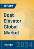 Boat Elevator Global Market Insights 2024, Analysis and Forecast to 2029, by Manufacturers, Regions, Technology, Application, Product Type- Product Image