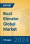 Boat Elevator Global Market Insights 2023, Analysis and Forecast to 2028, by Manufacturers, Regions, Technology, Application, Product Type - Product Image