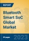 Bluetooth Smart SoC Global Market Insights 2023, Analysis and Forecast to 2028, by Manufacturers, Regions, Technology, Application, Product Type - Product Thumbnail Image