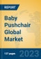 Baby Pushchair Global Market Insights 2023, Analysis and Forecast to 2028, by Manufacturers, Regions, Technology, Application, Product Type - Product Thumbnail Image