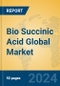 Bio Succinic Acid Global Market Insights 2024, Analysis and Forecast to 2029, by Manufacturers, Regions, Technology, Application, Product Type - Product Thumbnail Image