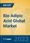 Bio Adipic Acid Global Market Insights 2023, Analysis and Forecast to 2028, by Manufacturers, Regions, Technology, Application, Product Type - Product Image