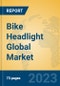 Bike Headlight Global Market Insights 2023, Analysis and Forecast to 2028, by Manufacturers, Regions, Technology, Application, Product Type - Product Thumbnail Image