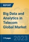 Big Data and Analytics in Telecom Global Market Insights 2023, Analysis and Forecast to 2028, by Market Participants, Regions, Technology, Application - Product Thumbnail Image