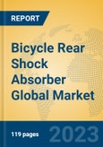 Bicycle Rear Shock Absorber Global Market Insights 2023, Analysis and Forecast to 2028, by Manufacturers, Regions, Technology, Application, Product Type- Product Image