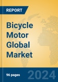 Bicycle Motor Global Market Insights 2023, Analysis and Forecast to 2028, by Manufacturers, Regions, Technology, Application, Product Type- Product Image