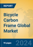 Bicycle Carbon Frame Global Market Insights 2023, Analysis and Forecast to 2028, by Manufacturers, Regions, Technology, Application, Product Type- Product Image