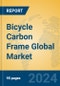 Bicycle Carbon Frame Global Market Insights 2023, Analysis and Forecast to 2028, by Manufacturers, Regions, Technology, Application, Product Type - Product Thumbnail Image