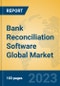 Bank Reconciliation Software Global Market Insights 2023, Analysis and Forecast to 2028, by Market Participants, Regions, Technology, Application, Product Type - Product Thumbnail Image