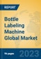 Bottle Labeling Machine Global Market Insights 2023, Analysis and Forecast to 2028, by Manufacturers, Regions, Technology, Application, Product Type - Product Thumbnail Image