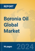 Boronia Oil Global Market Insights 2024, Analysis and Forecast to 2029, by Manufacturers, Regions, Technology, Application, Product Type- Product Image