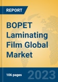 BOPET Laminating Film Global Market Insights 2023, Analysis and Forecast to 2028, by Manufacturers, Regions, Technology, Application- Product Image