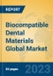 Biocompatible Dental Materials Global Market Insights 2023, Analysis and Forecast to 2028, by Manufacturers, Regions, Technology, Application, Product Type - Product Thumbnail Image