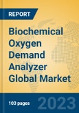 Biochemical Oxygen Demand Analyzer Global Market Insights 2023, Analysis and Forecast to 2028, by Manufacturers, Regions, Technology, Application, Product Type- Product Image