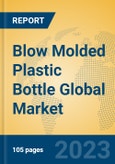 Blow Molded Plastic Bottle Global Market Insights 2023, Analysis and Forecast to 2028, by Manufacturers, Regions, Technology, Application, Product Type- Product Image