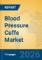 Blood Pressure Cuffs Market Insights, Analysis and Forecast 2026-2031 - Product Thumbnail Image