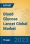 Blood Glucose Lancet Global Market Insights 2023, Analysis and Forecast to 2028, by Manufacturers, Regions, Technology, Application, Product Type - Product Thumbnail Image
