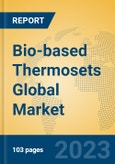 Bio-based Thermosets Global Market Insights 2023, Analysis and Forecast to 2028, by Manufacturers, Regions, Technology, Application, Product Type- Product Image
