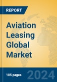 Aviation Leasing Global Market Insights 2023, Analysis and Forecast to 2028, by Market Participants, Regions, Technology, Application, Product Type- Product Image