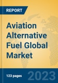 Aviation Alternative Fuel Global Market Insights 2023, Analysis and Forecast to 2028, by Manufacturers, Regions, Technology, Application, Product Type- Product Image