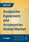 Avalanche Equipment and Accessories Global Market Insights 2023, Analysis and Forecast to 2028, by Manufacturers, Regions, Technology, Application, Product Type - Product Image