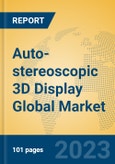Auto-stereoscopic 3D Display Global Market Insights 2023, Analysis and Forecast to 2028, by Manufacturers, Regions, Technology, Application, Product Type- Product Image