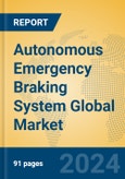 Autonomous Emergency Braking System Global Market Insights 2023, Analysis and Forecast to 2028, by Manufacturers, Regions, Technology, Application, Product Type- Product Image