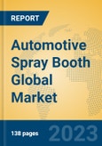 Automotive Spray Booth Global Market Insights 2023, Analysis and Forecast to 2028, by Manufacturers, Regions, Technology, Application, Product Type- Product Image