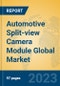 Automotive Split-view Camera Module Global Market Insights 2023, Analysis and Forecast to 2028, by Manufacturers, Regions, Technology, Application, Product Type - Product Thumbnail Image